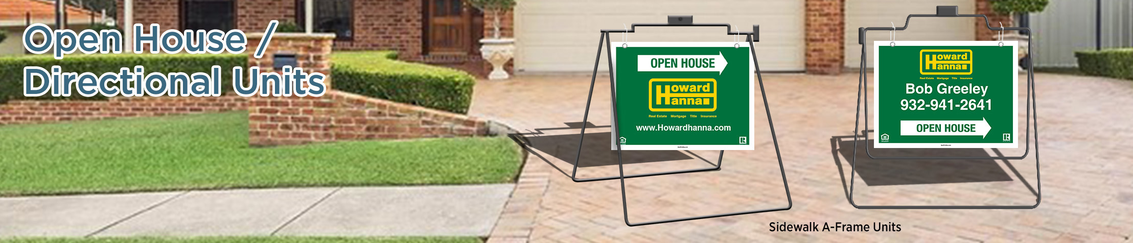 Howard Hanna Real Estate Open House/Directional Units - real estate Sidewalk A-Frame signs | BestPrintBuy.com