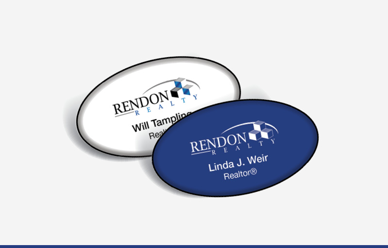 Rendon Realty Real Estate Domed Oval Name Badge | BestPrintBuy.com