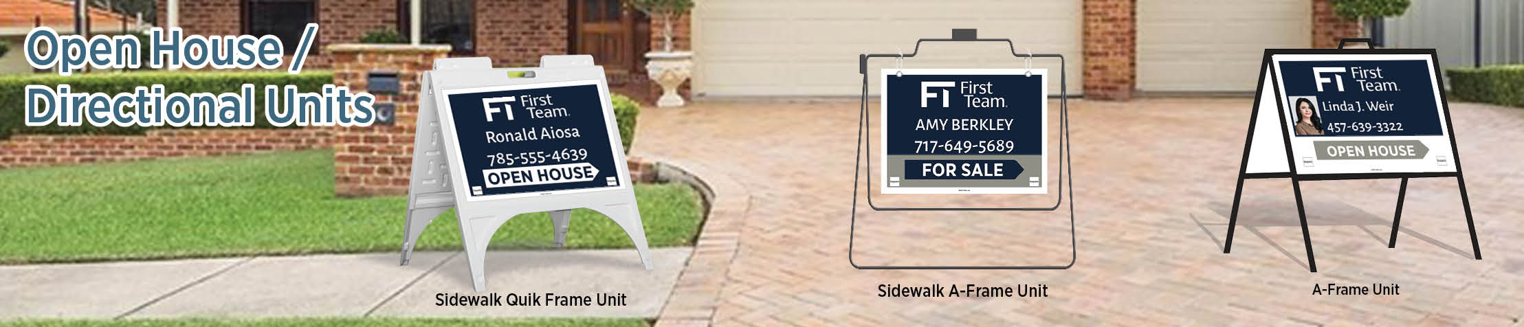 First Team Real Estate Open House/Directional Units - FT approved vendor real estate Sidewalk A-Frame signs | BestPrintBuy.com