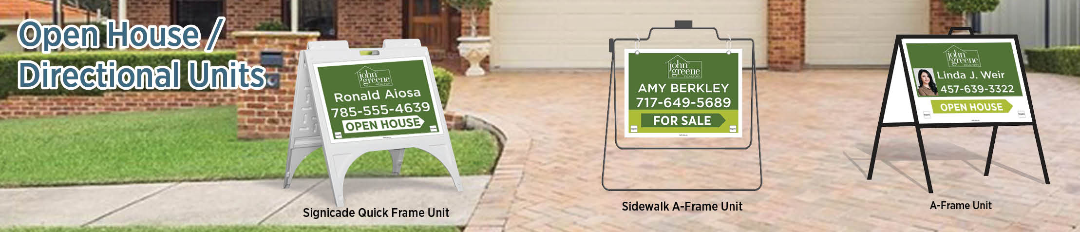 John Greene Realtor Real Estate Open House/Directional Units - real estate Sidewalk A-Frame signs | BestPrintBuy.com